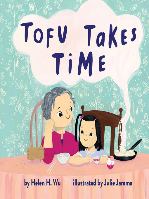 Title details for Tofu Takes Time by Helen H. Wu - Available